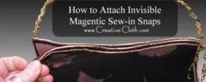 How to Attach Invisible Sew-in Magnetic Snaps