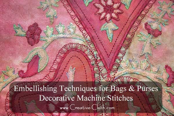 Embellishing Techniques for Bags and Purses: Decorative Machine Stitches