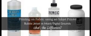 Printing on Fabric: Bubble Jetset vs Inkaid