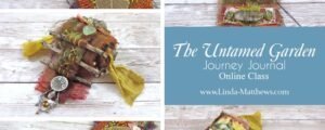 The Untamed Garden – a Journey Journal Online Workshop